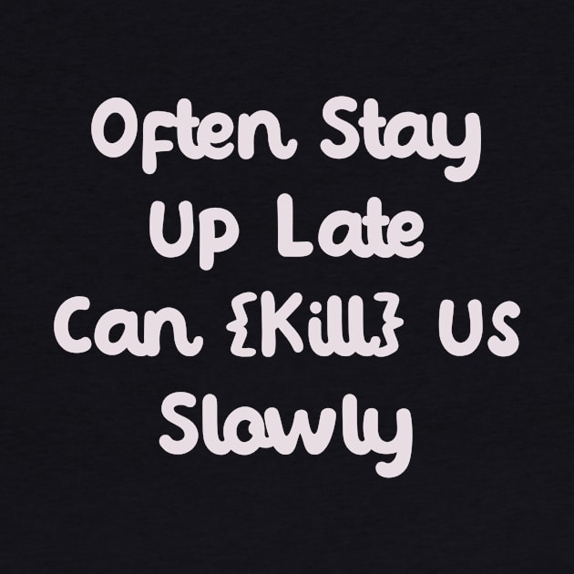 Often Stay Up Late by Fandie